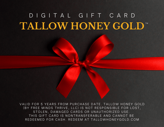 DIGITAL GIFT CARD - Tallow Honey Gold - Tallow Honey Gold (by Free Minds Thrive)