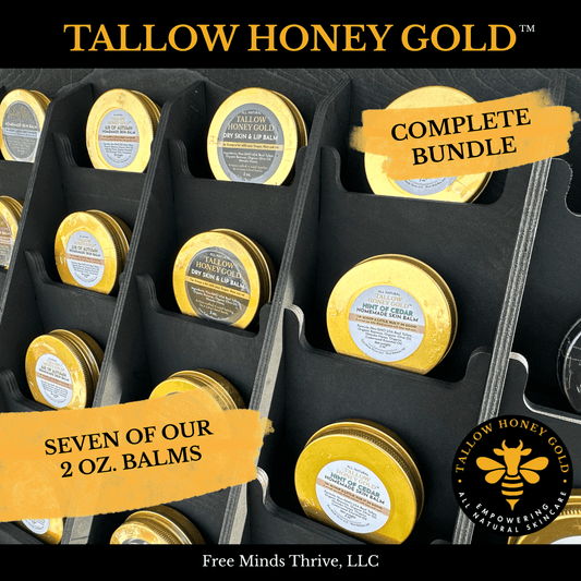 THE COMPLETE BUNDLE - 7 Different 2 oz. Skin Balms (Tallow Honey Gold) - Tallow Honey Gold (by Free Minds Thrive)